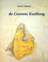 Schoorl, H - De Convexe Kustboog, Texel-Vlieland-Terschelling. Het westelijk Waddengebied en het eiland Texel tot circa 1550