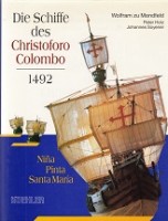 Mondfeld, W. zu - Die Schiffe des Christoforo Colombo 1492. Nina-Pinta-Santa Maria