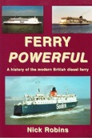 Robins, N - Ferry Powerful. A History of the modern British Diesel Ferry