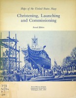 Reilly, J.C. - Ships of the United States Navy. Christening, Launching and Commissioning