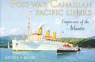 Miller, W.H. - Post-War Canadian Pacific Liners. Empress of the Atlantic