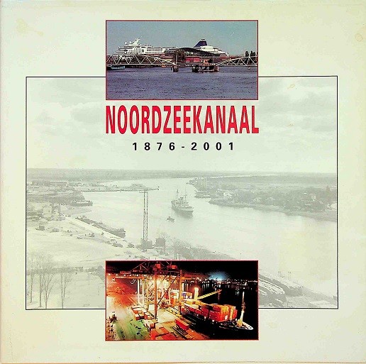 Noordzeekanaal 1876-2001