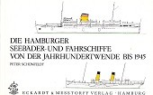 Schonfeldt, P - Die Hamburger Seebader- und Fahrschiffe von der jahrhundertswende bis 1945