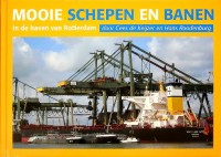 Roodenburg, H en Keijzer, C. de - Mooie Schepen en Banen deel 3. In de Haven van Rotterdam