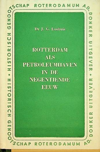 Rotterdam als petroleumhaven in de negentiende eeuw | Webshop Nautiek.nl