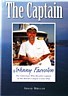 Moller, A - The Captain. Johnny Faevelen, the fisherman who became captain of the world's largest cruise ship.