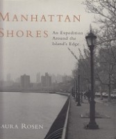 Rosen, L - Manhattan Shores. An expedition around the islands edge