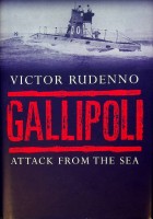 Rudenno, V. - Gallipoli. Attack from the Sea
