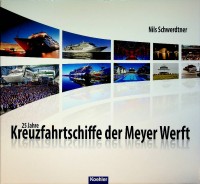 Schwerdtner, N - 25 Jahre Kreuzfahrtschiffe der Meyer Werft