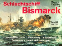 Scheibert, H - Schlachtschiff Bismarck, waffenarsenal band 75. Technische Daten, Ausrstung, Bewaffnung, Panzerung, Kampf und Untergang