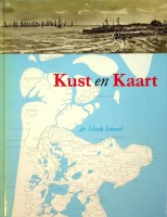 Schoorl, Henk - Kust en Kaart. Over het kaartbeeld van het Noordhollandse kustgebied
