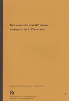 Reinders, H.R. e.a. - Het wrak van een 16e eeuws vissersschip in Flevoland (2 volumes)