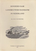 Honderd Jaar Landbouwmechanisatie in Nederland
