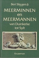 Sliggers, Bert Jr. - Meerminnen en Meermannen van Duinkerke tot Sylt. van Duinkerke tot Sylt