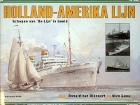 Rikxoort, Ronald van en N. Guns - Holland-Amerika Lijn. Schepen van De Lijn in beeld