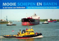 Roodenburg, H en Keijzer, C. de - Mooie schepen en banen deel 1. In de haven van Rotterdam