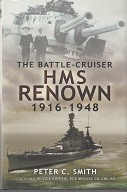Smith, Peter C. - The Battle-Cruiser Renown 1916-1948