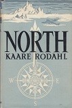 Rodahl, Kaare - North. The Nature and Drama of the Polar World