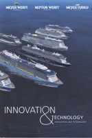 Meyer - Innovation and Technology. Meyer Werft / Neptun Werft / Meyer Turku