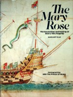 Rule, M - The Mary Rose. The excavation and Raising of Henry VIII's Flagship