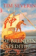 Severin, Timothy - De Brendan Expeditie. Met een open huidboot naar Noord-Amerika, zoals St.Brandaan in de zesde eeuw