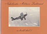 Nederlandse Militaire Luchtvaart in beeld deel 1 (1913-1940)