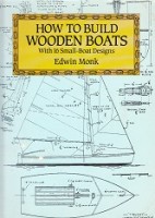 Monk, E - How to build wooden boats. With 16 small-boat designs