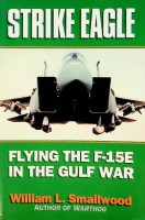 Smallwood, W.L. - Strike Eagle. Flying the F-15E in the Gulf War
