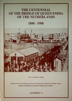 Romer-Kenepa, N.C. - The Centennial of the Bridge of Queen Emma of the Netherlands 1888-1988