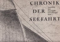 Meyer, Jurgen (kommentare) - Chronik der Seefahrt. Sammlung alter Segelschiffs Darstellungen Band 2 (Band 1 was a earlier edition with other ships)