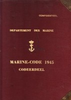 Departement der Marine - Marine-Code 1945 Codeerdeel en Decordeerdeel (2 delen). Confidentieel met lood verzwaard