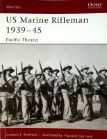 Rottman, G.L. - US Marine Rifleman 1939-45. Warrior series no. 112