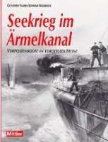 Naims, G/L. Fradrich - Seekrieg im Armelkanal. Vorpostenboote an Vorderster front