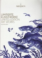 Meissen - Meissen Limitierte Kunstwerke. Limited-Edition Art Works edition 2017