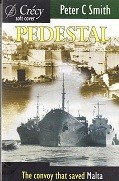 Smith, Peter C - Pedestal. The Convoy that saved Malta
