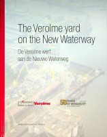 Schaap, Paul - The Verolme Yard on the New Waterway (Dutch-English Language). De Verolme werf aan de Nieuw Waterweg. Nederlands-Engels