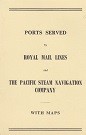 Booklet Ports Served by Royal Mail Lines and The Pacific Steam Navigation Company