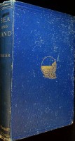 Shaler, N.S - Sea and Land. Features of Coasts and Oceans with special reference to the life of Man