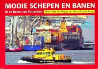 Roodenburg, H en Keijzer, C. de - Mooie schepen en banen deel 4. In de haven van Rotterdam