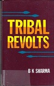 Sharma, B.K. - Tribal Revolts