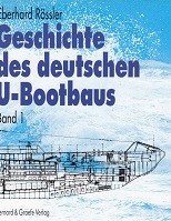 Rossler, E - Geschichte des deutschen U-Bootbaus. In 2 Volumes. Entwicklung, Bau und Eigenschaften