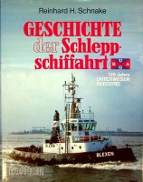 Schnake, R.H. - URAG 100 jahre Unterweser Reederei 1890-1990. Geschichte der Schleppschifffahrt