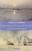 FLEMING, FERGUS - Negentig Graden Noorderbreedte