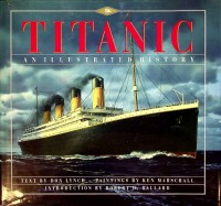 Lynch, D - Titanic, An illustrated history