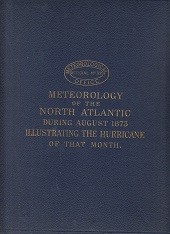 Meteorology of the North Atlantic during August 1873 illustrating the Hurricane of that Month