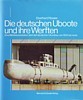 Rossler, E e.a. - Die Deutschen U-Boote und ihre Werften. In 2 volumes