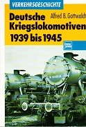 Deutsche Kriegslokomotiven 1939 bis1945