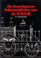 Reeuwijk, G.F. van - De Breedspoor Lokomotieven van de H.IJ.S.M.