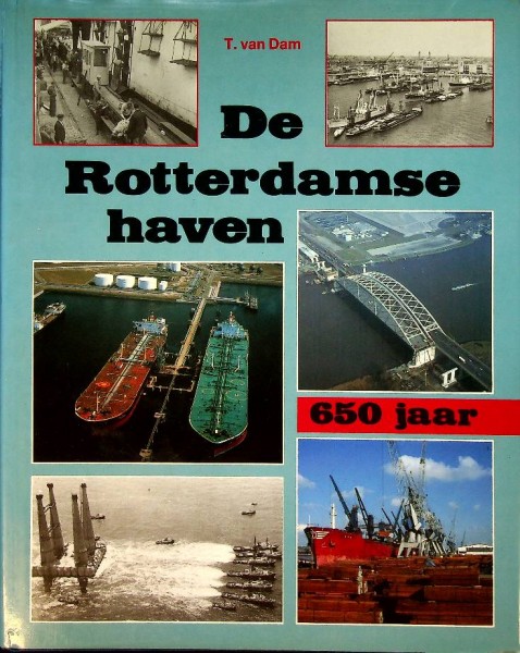 De Rotterdamse Haven 650 jaar