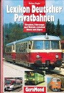 Ringler, R - Lexikon Deutscher Privatbahnen. Strecken, Fahrzeuge und Betrieb zwischen Kuste und Alpen